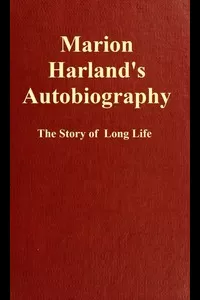 Marion Harland's Autobiography: The Story of a Long Life