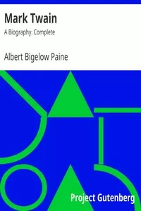 Mark Twain: A Biography. Complete