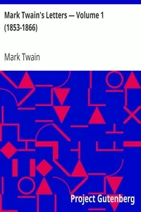 Mark Twain's Letters â€” Volume 1 (1853-1866)