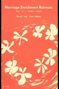 Marriage Enrichment Retreats: Story of a Quaker Project