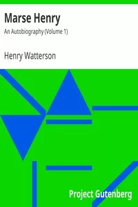Marse Henry: An Autobiography (Volume 1)