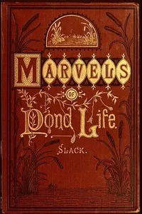 Marvels of Pond-life