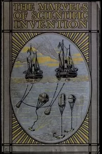 Marvels of Scientific Invention