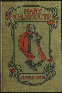 Mary of Plymouth: A Story of the Pilgrim Settlement
