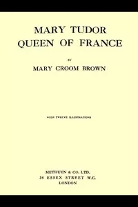 Mary Tudor, Queen of France