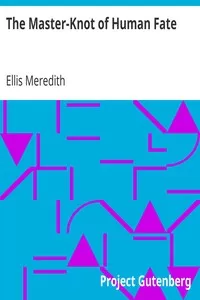 The Master-Knot of Human Fate