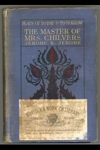 The Master of Mrs. Chilvers: An Improbable Comedy