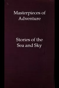 Masterpieces of Adventureâ€”Stories of the Sea and Sky