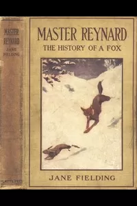 Master Reynard: The History of a Fox