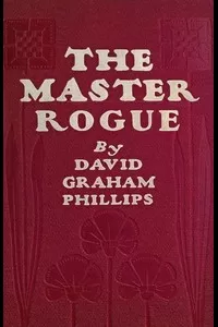 The Master Rogue: The Confessions of a Croesus