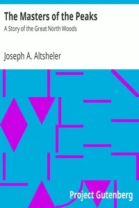 The Masters of the Peaks: A Story of the Great North Woods