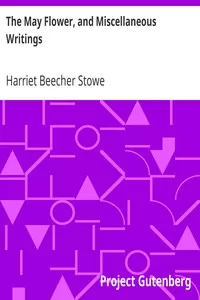 The May Flower, and Miscellaneous Writings