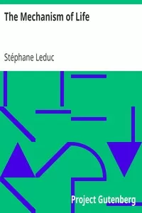 The Mechanism of Life