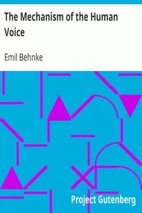 The Mechanism of the Human Voice