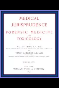 Medical Jurisprudence, Forensic medicine and Toxicology. Vol. 1
