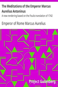 The Meditations of the Emperor Marcus Aurelius Antoninus
