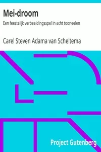 Mei-droom: Een feestelijk verbeeldingsspel in acht tooneelen