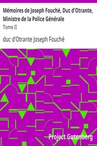 MÃ©moires de Joseph FouchÃ©, Duc d'Otrante, Ministre de la Police GÃ©nÃ©rale