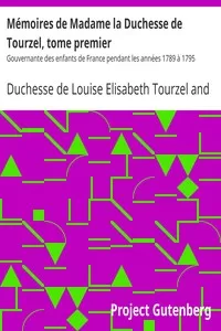 MÃ©moires de Madame la Duchesse de Tourzel, tome premier