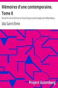 MÃ©moires d'une contemporaine. Tome 8