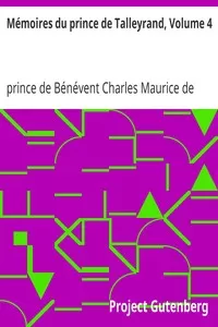 MÃ©moires du prince de Talleyrand, Volume 4 (of 5)