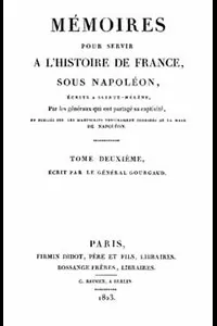 MÃ©moires pour servir Ã  l'Histoire de France sous NapolÃ©on, Tome 2/2