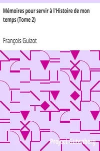 MÃ©moires pour servir Ã  l'Histoire de mon temps (Tome 2)