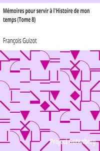 MÃ©moires pour servir Ã  l'Histoire de mon temps (Tome 8)