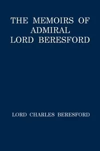 The Memoirs of Admiral Lord Beresford