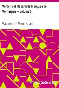 Memoirs of Madame la Marquise de Montespan â€” Volume 5