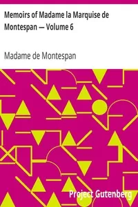 Memoirs of Madame la Marquise de Montespan â€” Volume 6