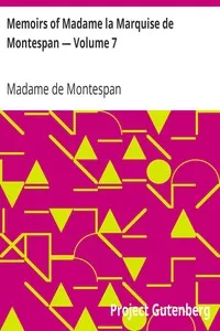 Memoirs of Madame la Marquise de Montespan â€” Volume 7