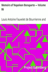 Memoirs of Napoleon Bonaparte â€” Volume 06