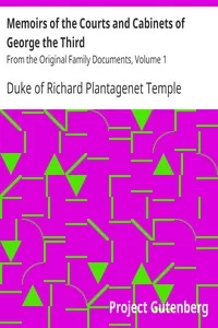 Memoirs of the Courts and Cabinets of George the Third