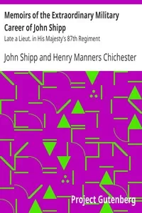 Memoirs of the Extraordinary Military Career of John Shipp