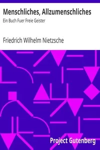 Menschliches, Allzumenschliches: Ein Buch Fuer Freie Geister