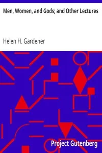 Men, Women, and Gods; and Other Lectures