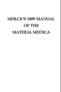 Merck's 1899 Manual of the Materia Medica