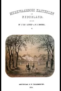 Merkwaardige Kasteelen in Nederland, Deel II (van VI)