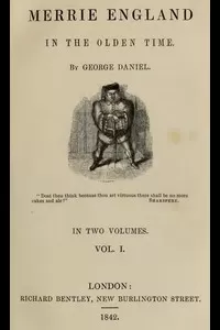 Merrie England in the Olden Time, Vol. 1