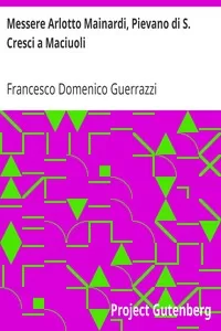 Messere Arlotto Mainardi, Pievano di S. Cresci a Maciuoli