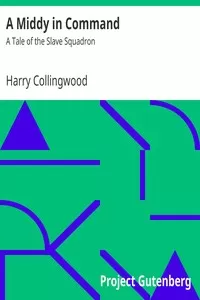 A Middy in Command: A Tale of the Slave Squadron