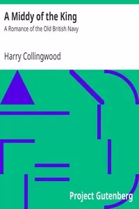 A Middy of the King: A Romance of the Old British Navy