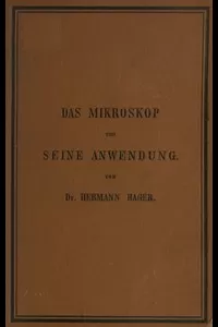 Das Mikroskop und seine Anwendung