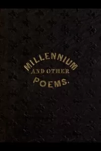 The Millennium, and Other Poems
