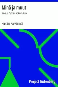 MinÃ¤ ja muut: Sakeus PyÃ¶riÃ¤n kokemuksia