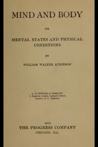 Mind and Body; or, Mental States and Physical Conditions
