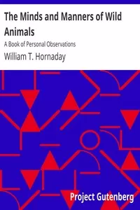 The Minds and Manners of Wild Animals: A Book of Personal Observations