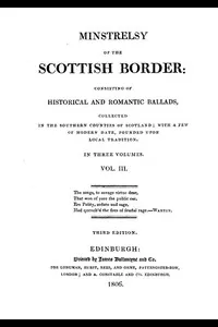 Minstrelsy of the Scottish Border, Volume 3 (of 3)