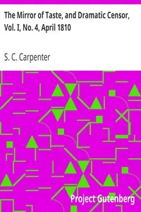 The Mirror of Taste, and Dramatic Censor, Vol. I, No. 4, April 1810